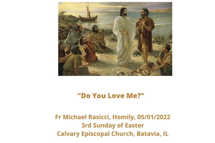 "Do You Love Me?"--Homily--3rd Sunday of Easter