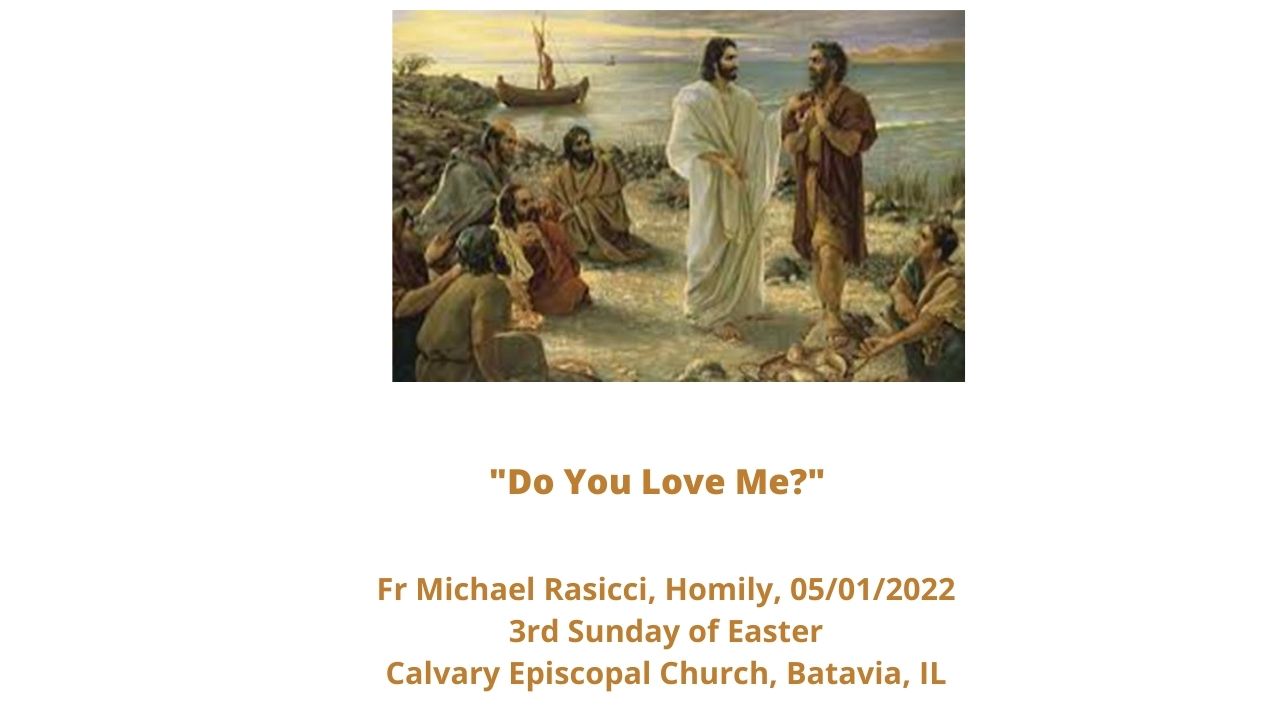 "Do You Love Me?"--Homily--3rd Sunday of Easter