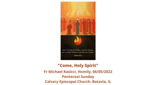 Come, Holy Spirit--Pentecost Homily
