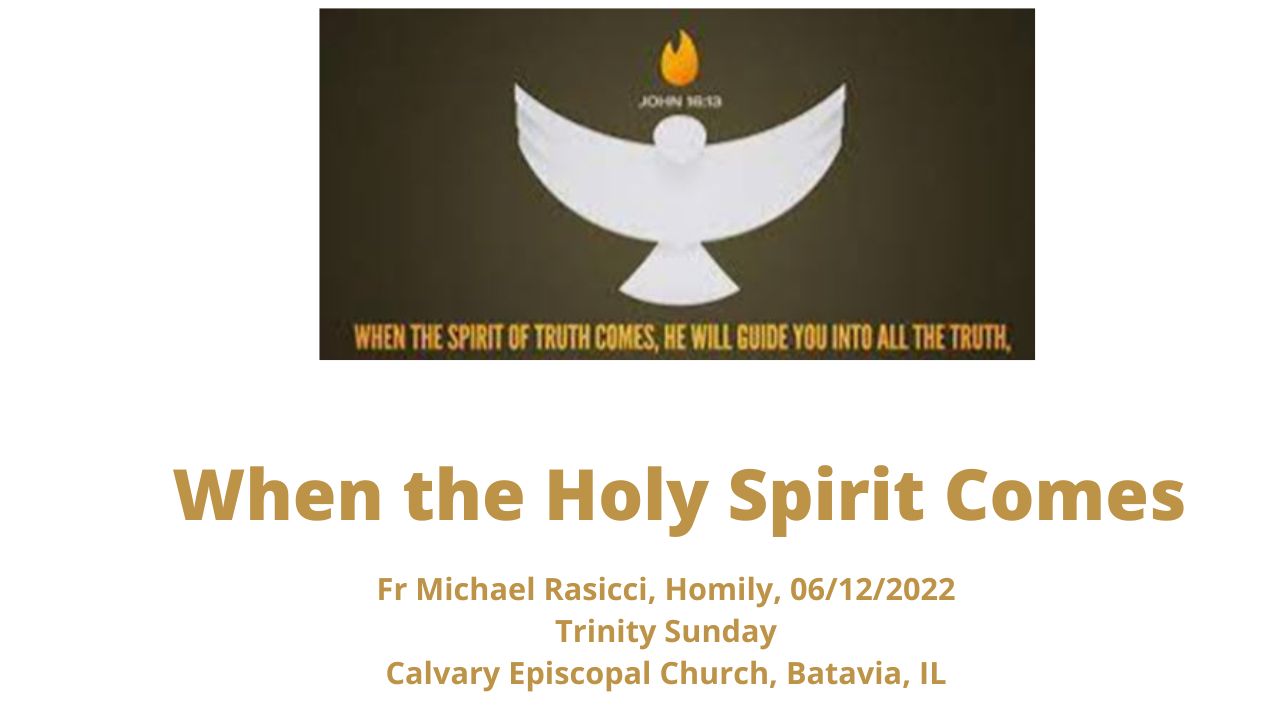 "When the Holy Spirit Comes"--Homily--Trinity Sunday