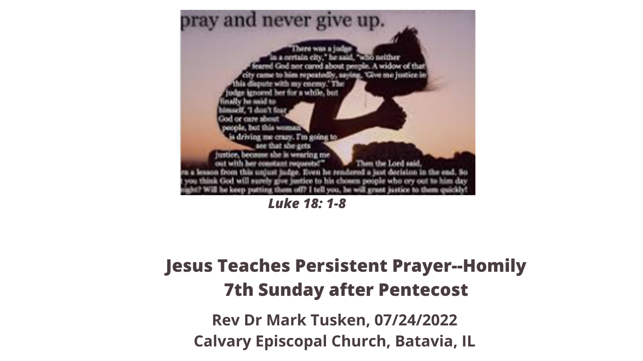 "Jesus Teaches Persistent Prayer"--7th Sunday after Pentecost
