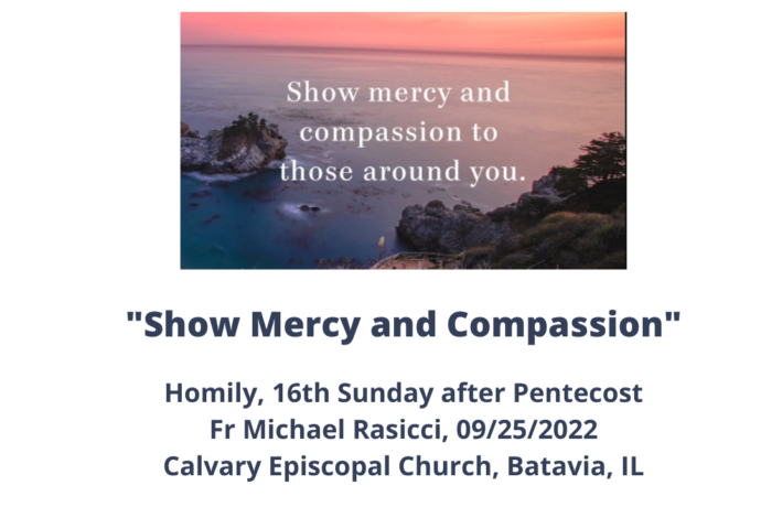 Show Mercy and Compassion--Homily--16th Sunday after Pentecost