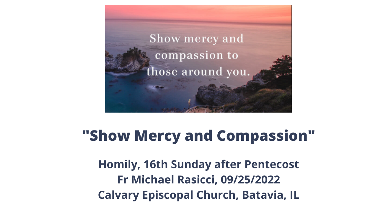 Show Mercy and Compassion--Homily--16th Sunday after Pentecost