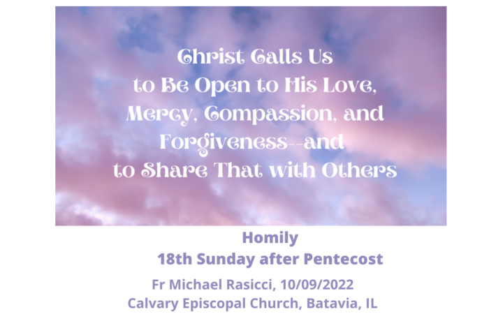 Christ Calls Us to Be Open to His Love, Mercy, Compassion, and Forgiveness and to Share That With Others