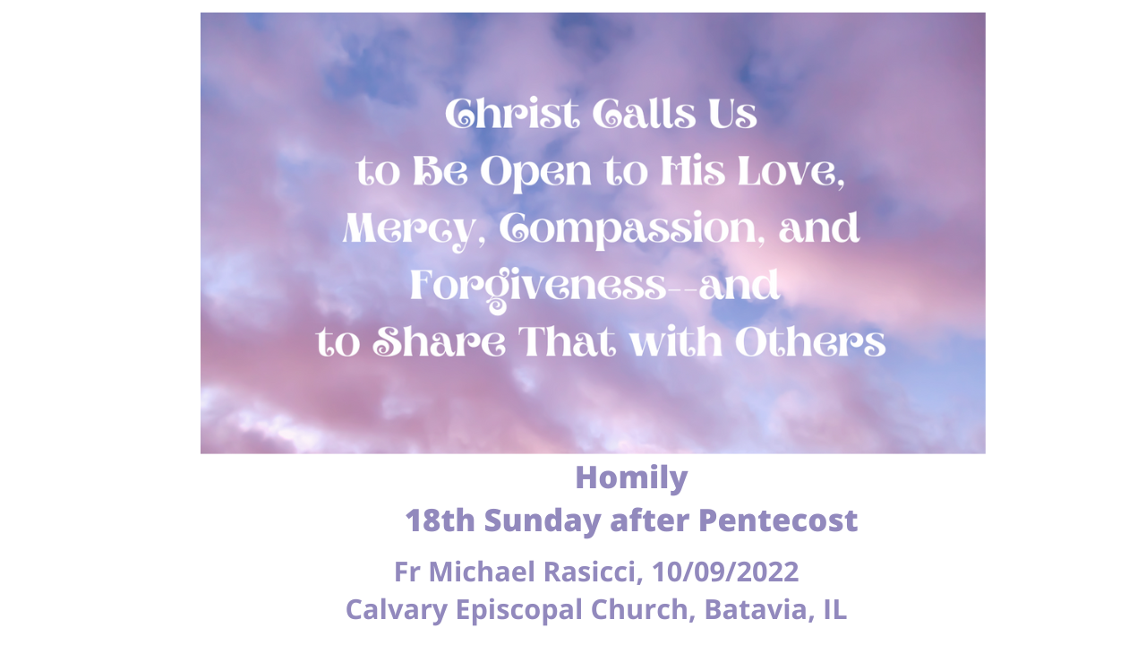 Christ Calls Us to Be Open to His Love, Mercy, Compassion, and Forgiveness and to Share That With Others