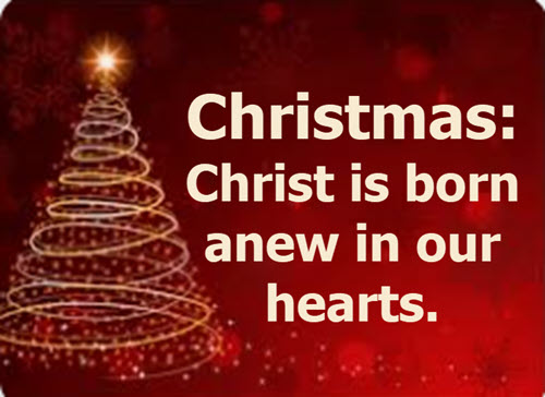 Christmas: Christ is born anew in our hearts