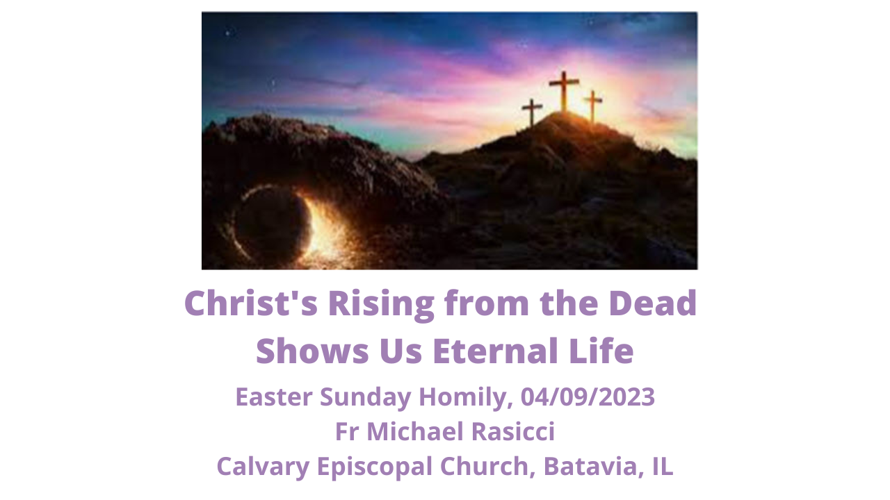 Christ's Rising from the Dead Shows Us Eternal Life