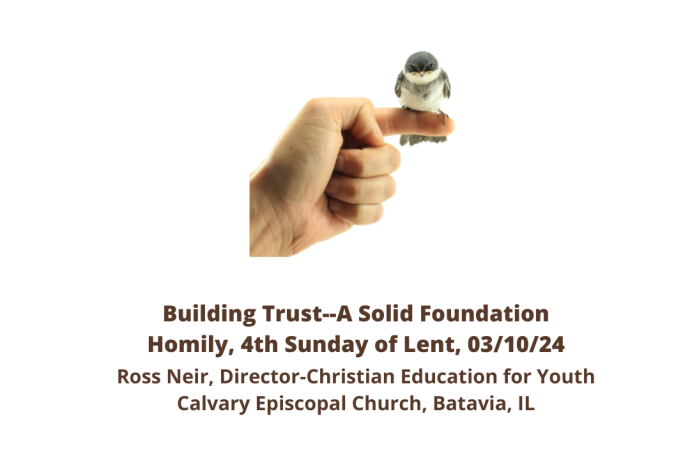 Building Trust--A Solid Foundation--Homily--4th Sunday of Lent