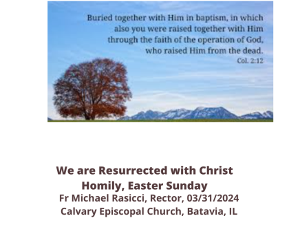 We Are Resurrected with Christ--Easter Sunday Homily