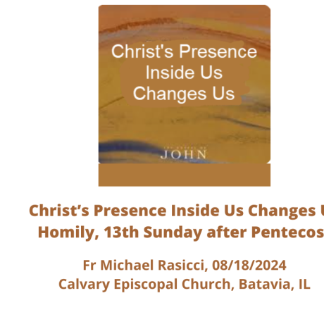 Christ's Presence Inside of Us Changes Us