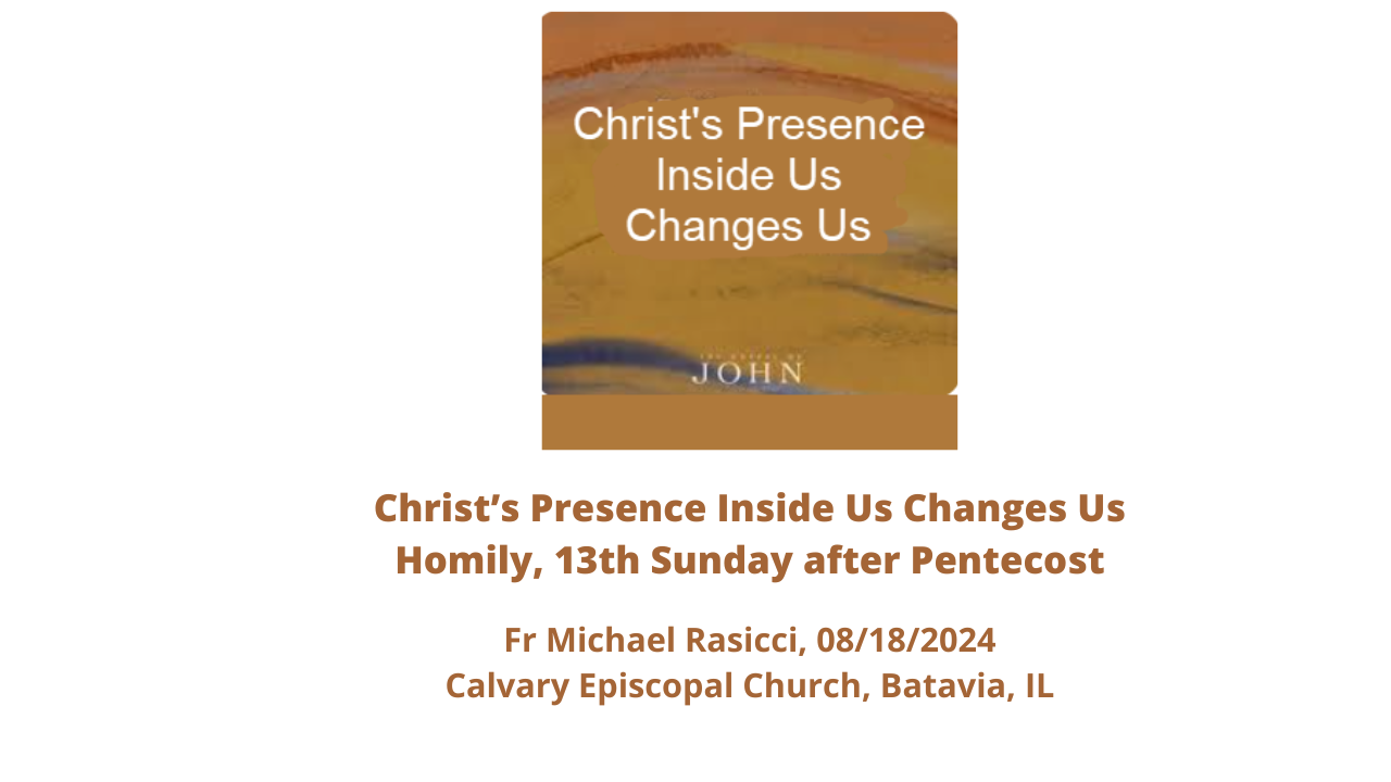 Christ's Presence Inside of Us Changes Us